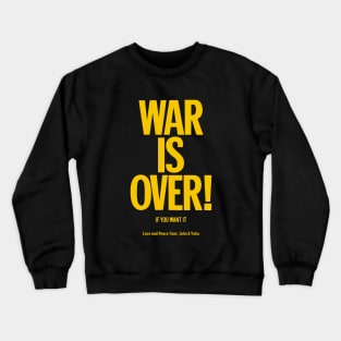 War is Over - John Lennon & Yoko Ono Crewneck Sweatshirt